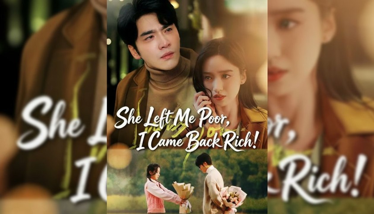 She left me poor, i came back rich (Full Movie) | English Sub