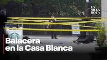 Balacera cerca de la Casa Blanca provoca cierre de seguridad