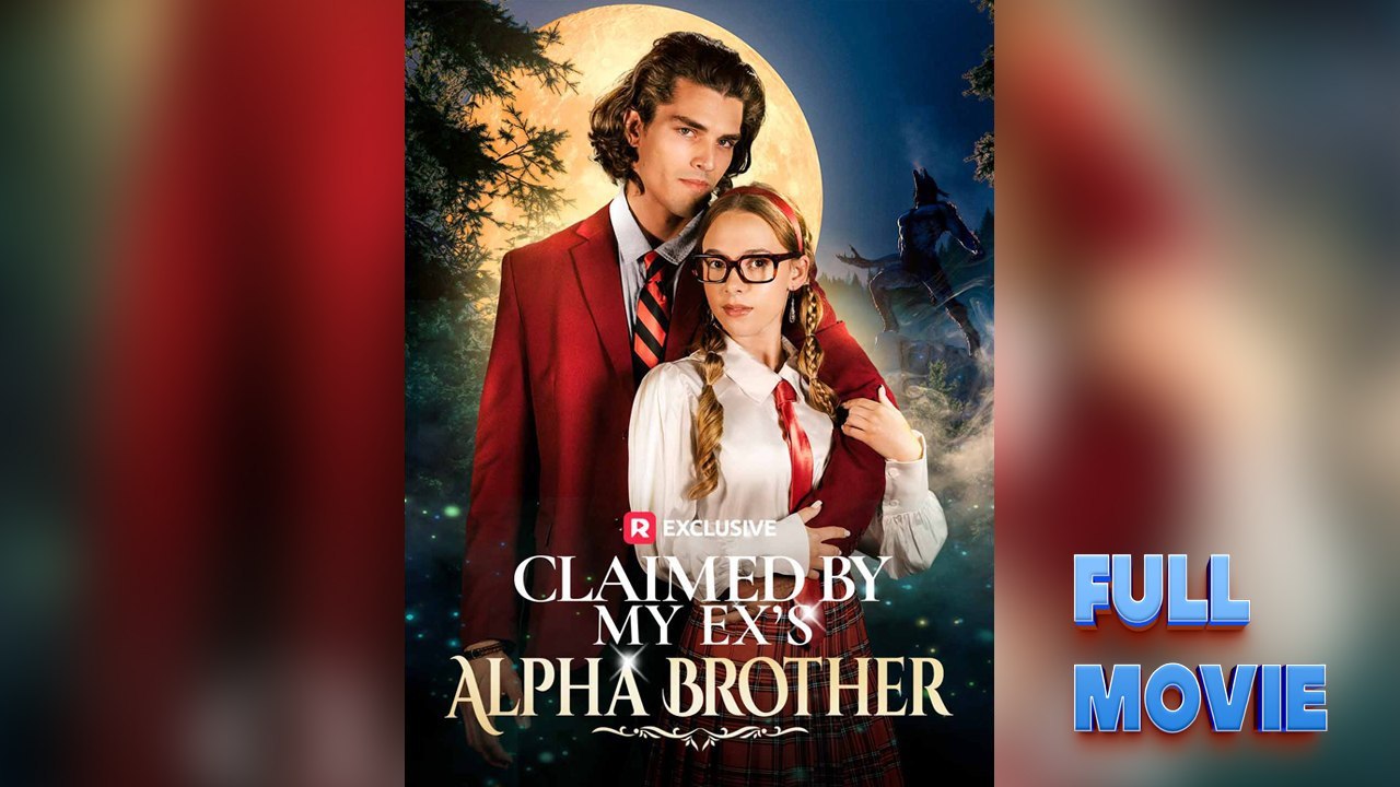Von dem Alpha-Bruder meiner Ex behauptet | Ganzer Film Deutsch