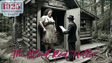 PROJECT TIME TRAVEL -  (1925 - Hillbilly) - The Blood-Root Holler