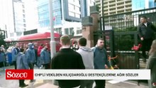 Barikattan atlayan CHP'li vekilden Kılıçdaroğlu destekçilerine ağır sözler