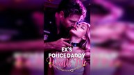 Ex's Police Daddy Wants Me - (2026) ✅ FULL EP