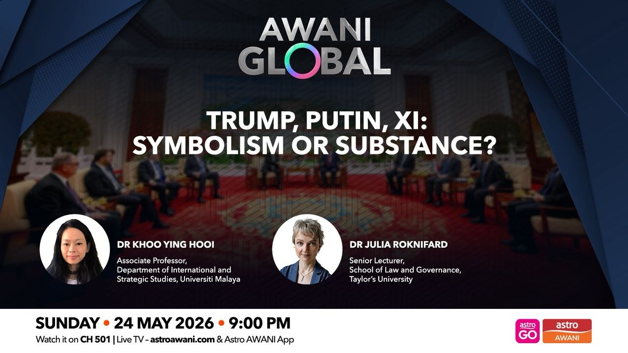 AWANI Global: Trump, Putin, Xi | Symbolism or substance?
