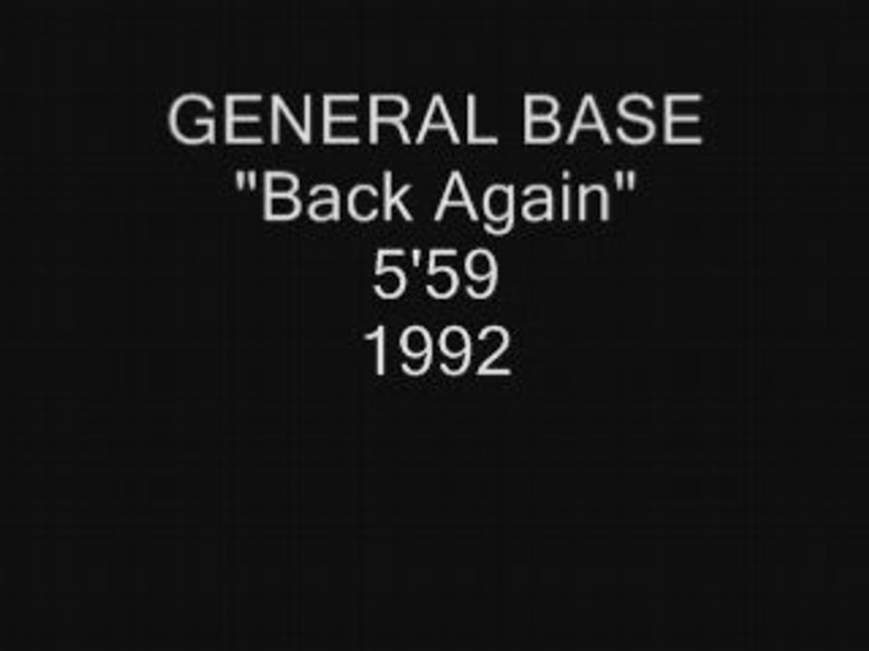 GENERAL BASE "Back Again"