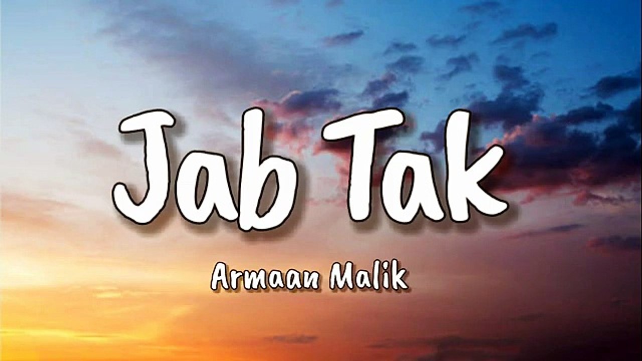 Jab tak lyrics _ M.S.Dhoni - The Untold Story _ Sushant Singh Rajput, Kiara Advani _ Armaan Malik _