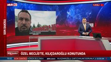 Akit TV Ankara Muhabirimiz Korhan Önder, Özel Meclis'te, Kılıçdaroğlu Konutunda