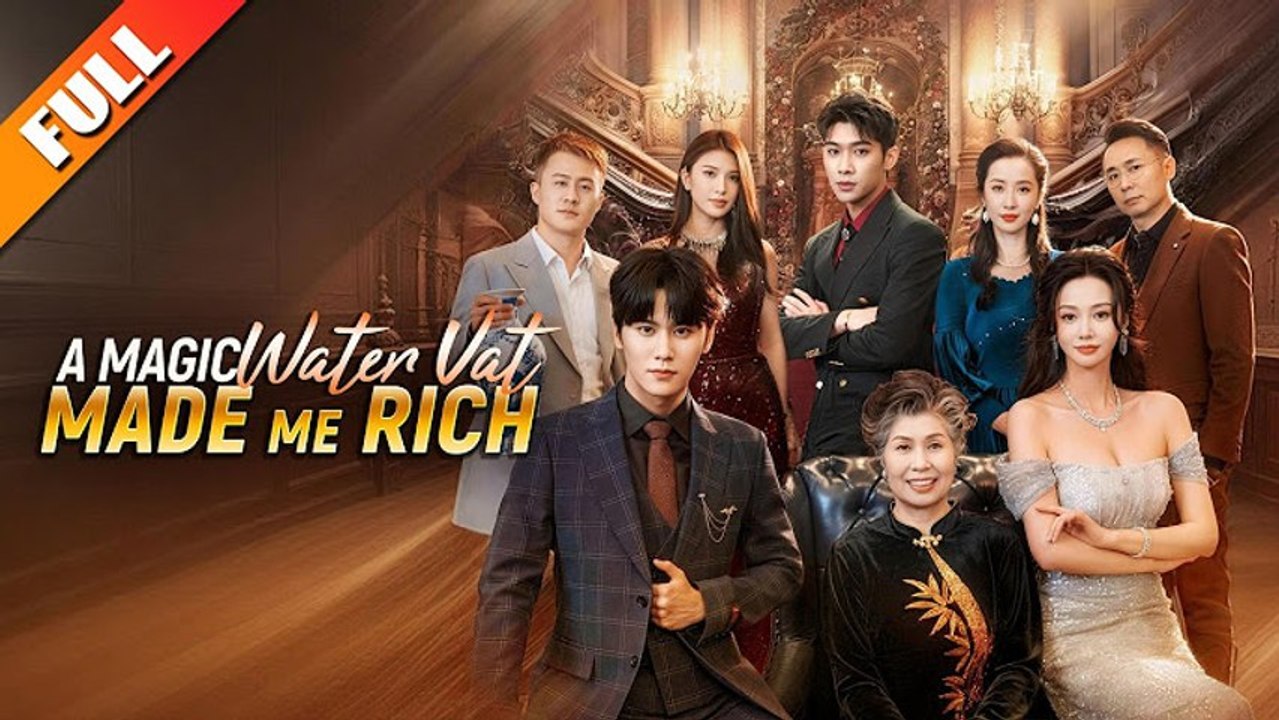 (Dubbed) A Magic Water Vat Made Me Rich- Drama Movie English Sub