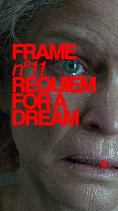 FRAME 11 — Requiem for a Dream