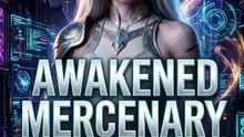 Awakened Mercenary part 1