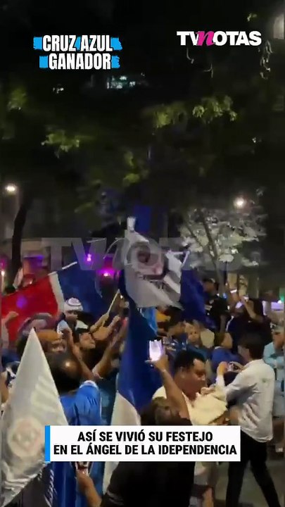 Así se vivió la fiesta de Cruz Azul campeón en el Ángel de la Independencia