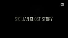 Sicilian Ghost Story | Film 2017 ITA [HQ]