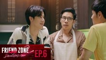 GMMTV_Friend Zone 2 Dangerous Area_EP06