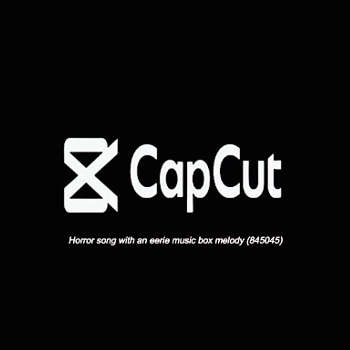 Horror song with an eerie music box melody (845045) | CapCut