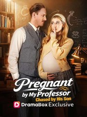 Pregnant by My Professor, Chased by His Son Full EP