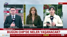 Bugün CHP'de neler yaşanacak?