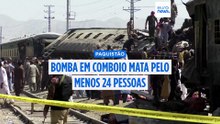 Bomba em comboio mata pelo menos 24 pessoas no Paquistão