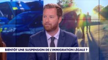 L'édito de Thomas Bonnet : «Bientôt une suspension de l'immigration légale»