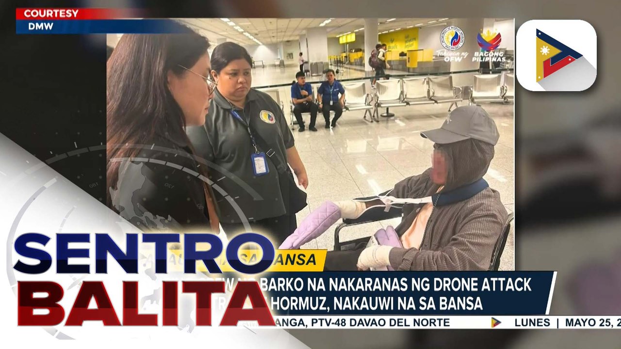 2 Filipino crew ng barko na nakaranas ng drone attack sa Strait of Hormuz, nakauwi na sa bansa