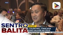 Dating Sen. Tolentino, bagong Acting Secretary ng DOLE