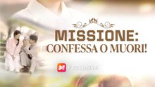 Missione: Confessa o Muori! | Serie Completa | Short Drama Italiano