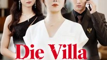 Die Villa der Lügen | Komplette Serie | Short Drama Deutsch