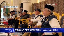 Timwas DPR Apresiasi Penyelenggara Haji dari Keberangkatan Hingga Puncak Haji di Armuzna