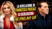 LA RIVELAZIONE DI FRANCESCA PASCALE SU BERLUSCONI “ne parlavo già”