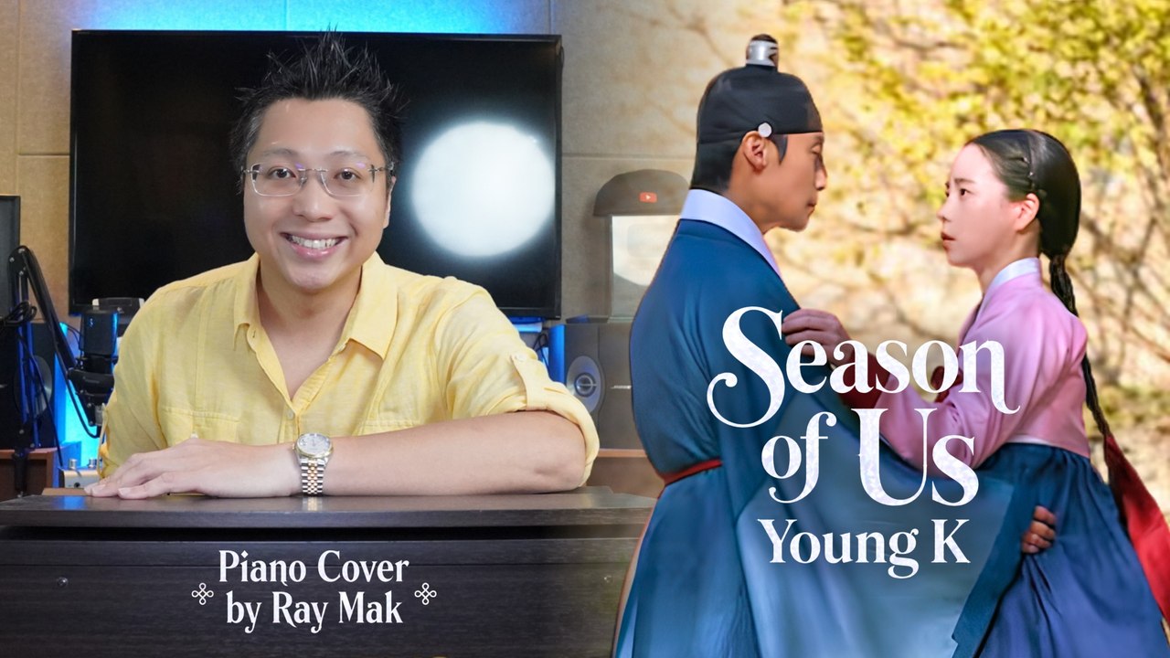 Young K (DAY6) - Season Of Us 다시 돌아온 계절 (My Royal Nemesis) Piano by Ray Mak