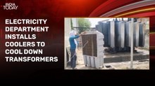 Baghpat electricity department installs coolers to cool transformers amid heatwave