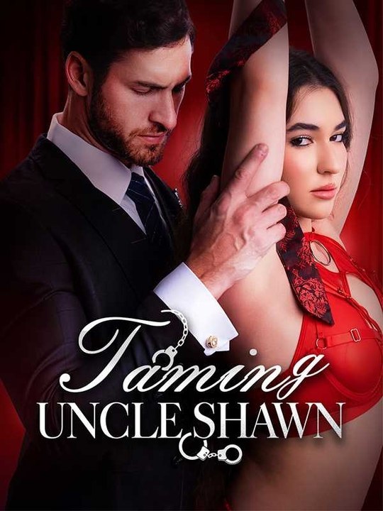 Taming Uncle Shawn Full EP | Full Short Drama | English Sub 2026