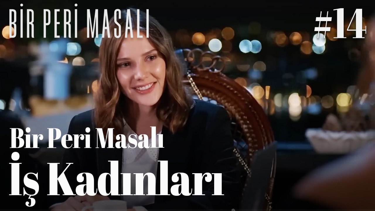 Bir Peri Masalı - İş Kadınları #14 👠📈