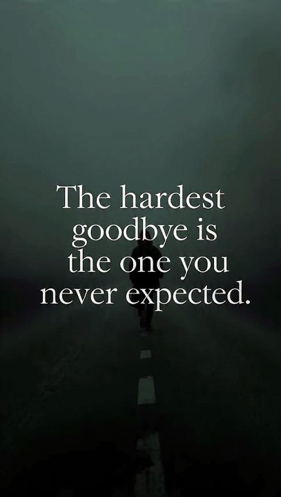 Unexpected Goodbye & Silent Pain | Deep Life Quote