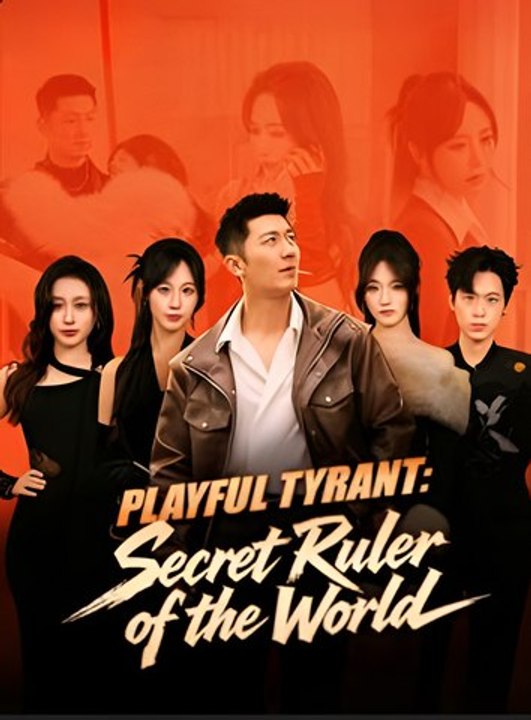 Playful Tyrant Secret Ruler of the World- Drama FULL MOVIES ENGLISH SUB