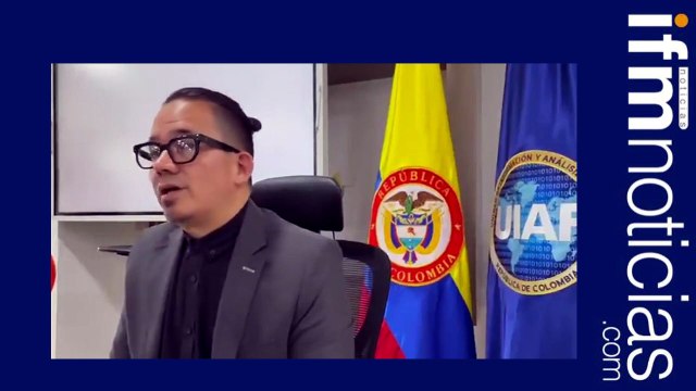 El director de la UIAF, Wilmar Mejía, anunció que Colombia ya cumplió los requisitos para reingresar al Grupo Egmont