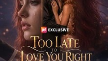 Too late to Love you Right - HOT