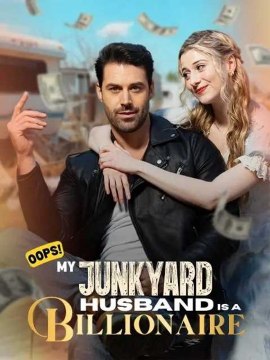 Oops!Il mio marito Junkyard è un miliardario | Film Completo in Italiano