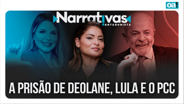 A prisão de Deolane, Lula e o PCC | Narrativas #616 Madeleine Lacsko