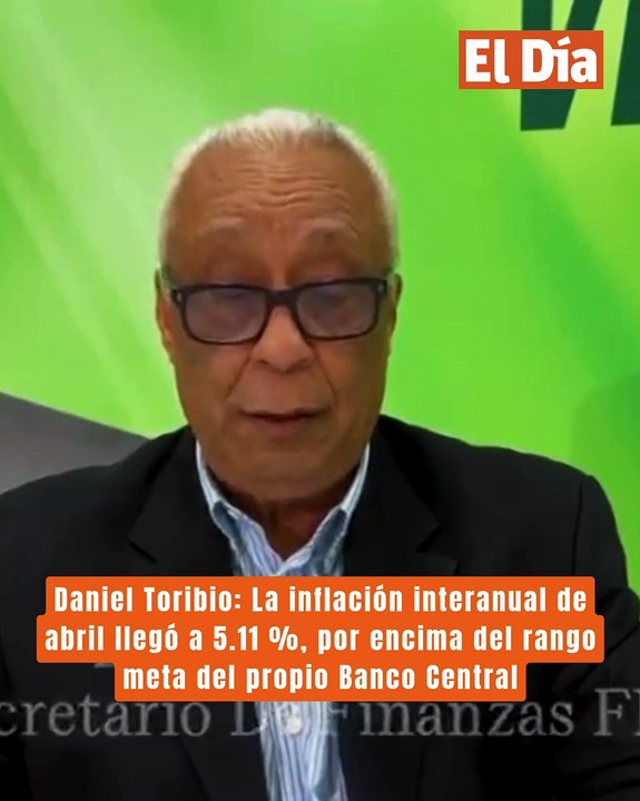 Daniel Toribio: La inflación interanual de abril llegó a 5.11 %, por encima del rango meta del propio Banco Central