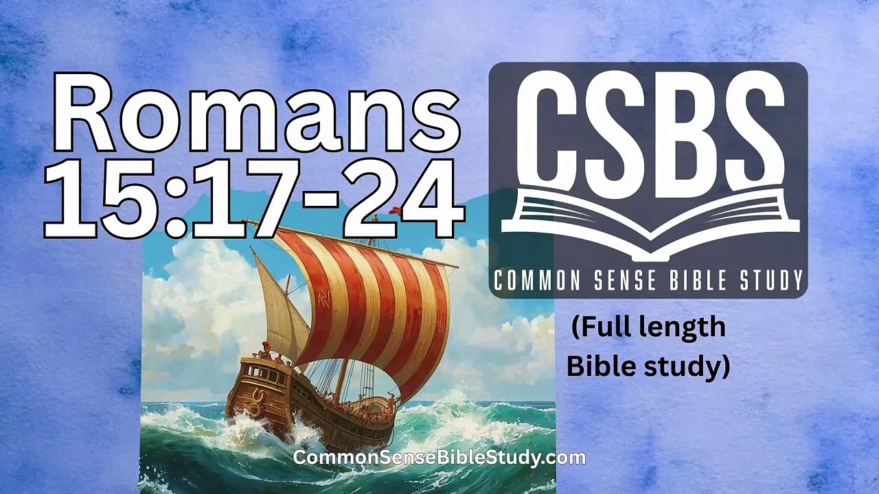 Romans 15:17-24 - Boasting in Christ