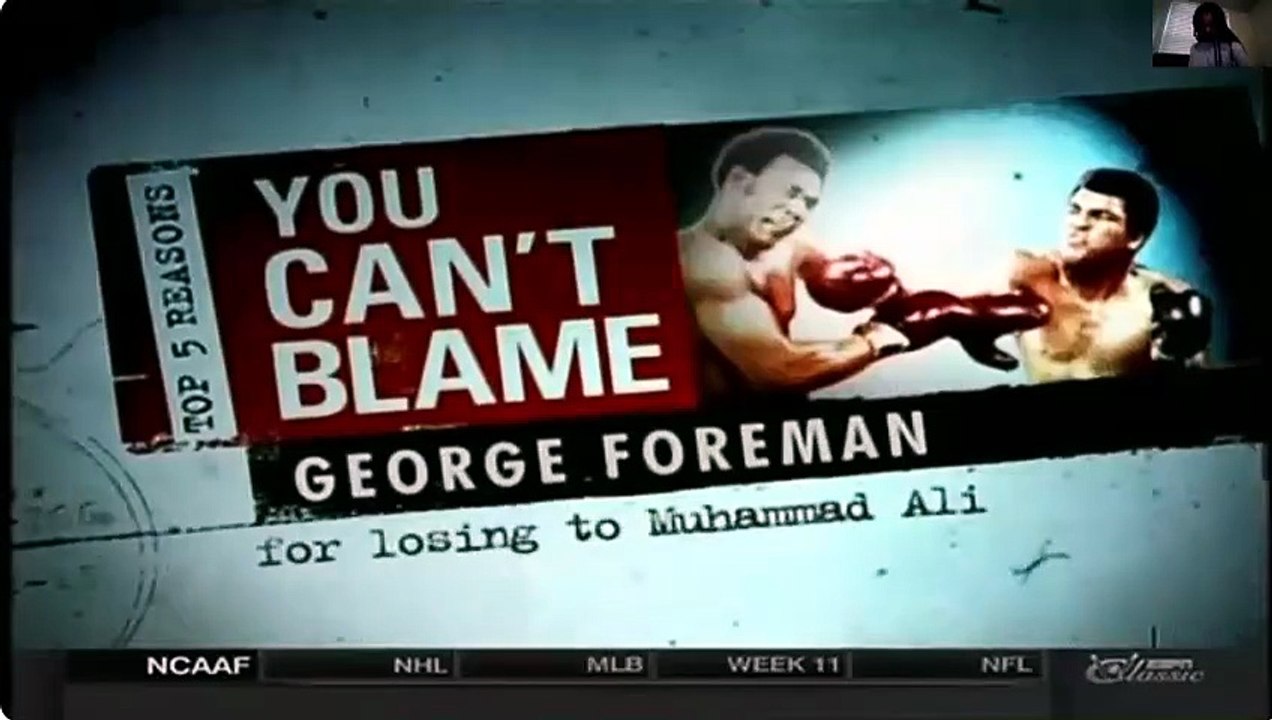 Top 5 Reasons You Can't Blame: George Foreman for losing to Muhammad Ali