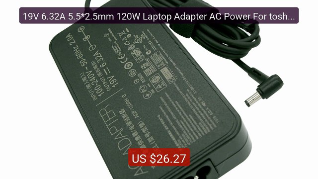 19V 6.32A 5.5*2.5mm 120W Laptop Adapter AC Power For toshiba Satel... Best Deal 2026 | Shop Now!