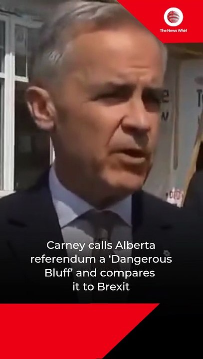 Carney calls Alberta referendum a ‘Dangerous Bluff’