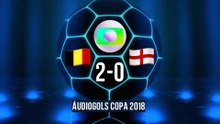 Áudiogols | Bélgica 2x0 Inglaterra (Globo 2018)