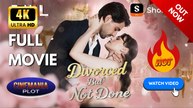 Divorced But Not Done - FULL [Eng Sub]