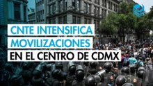 Segob llama al diálogo con la CNTE en medio de protestas y bloqueos en la CDMX