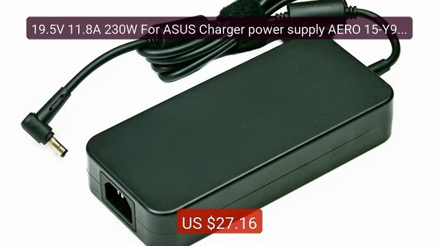 19.5V 11.8A 230W For ASUS Charger power supply AERO 15-Y9-4K80P AE... Best Deal 2026 | Shop Now!