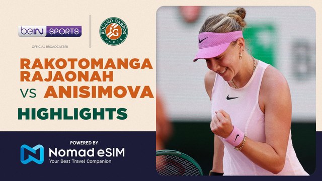 Tiantsoa Sarah Rakotomanga Rajaonah vs Amanda Anisimova | Roland-Garros 2026 | Match Highlights