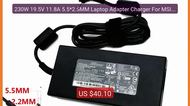 230W 19.5V 11.8A 5.5*2.5MM Laptop Adapter Charger For MSI A12-... Hot Deal 2026 | Limited Offer!