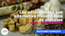Los edulcorantes son alternativa frenar casos de diabetes | 303 | 25 al 31 de mayo de 2026