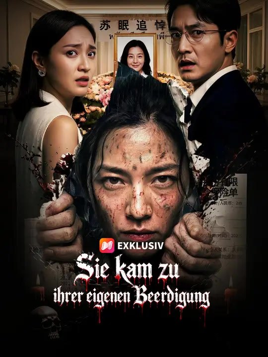 Sie kam zu ihrer eigenen Beerdigung | Komplette Serie | Short Drama Deutsch